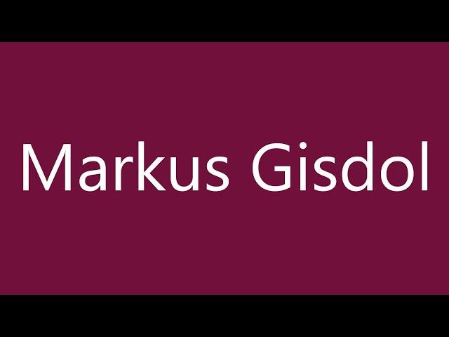 How to Pronounce ''Markus Gisdol'' Correctly in German