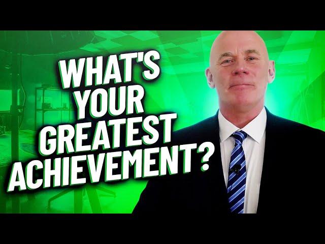 How to Answer “What Is Your Greatest Achievement?” Interview Question!