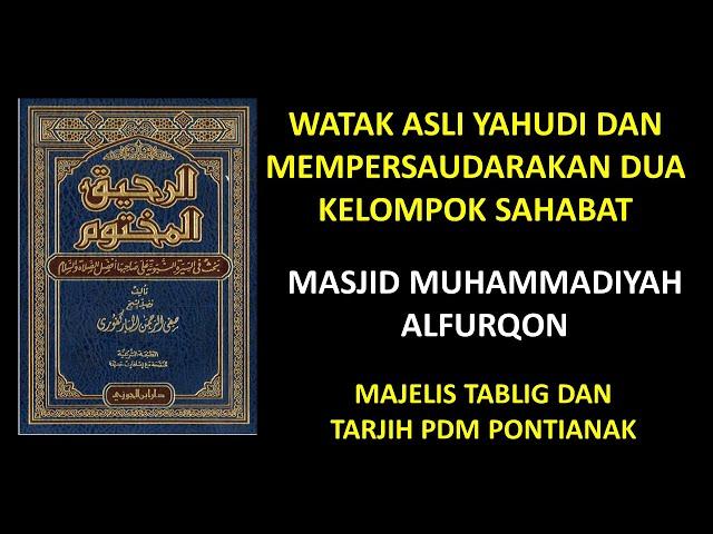 WATAK  ASLI YAHUDI DAN MEMPERSAUDARAKAN DUA KELOMPOK SAHABAT