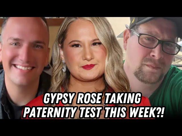 Gypsy Rose Blanchard Doing Paternity Test THIS WEEK