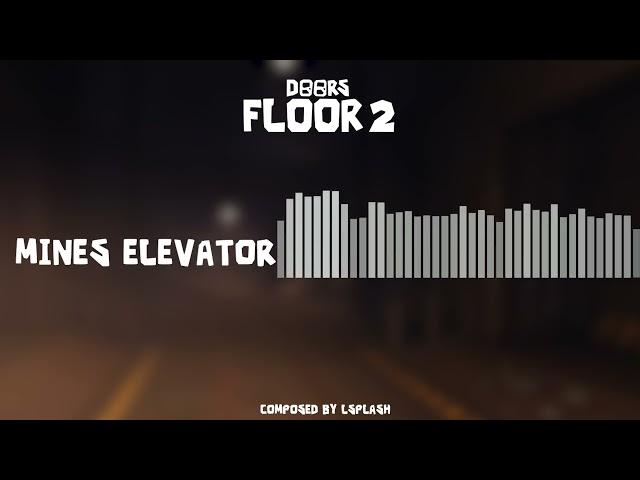 DOORS FLOOR 2 / MINES ELEVATOR OST