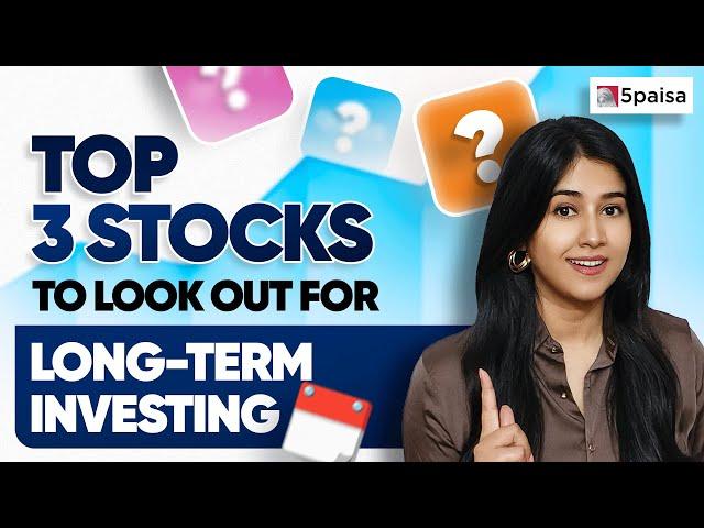 3 Stocks for Long Term Investment | Stocks to buy for Long Term Investing |