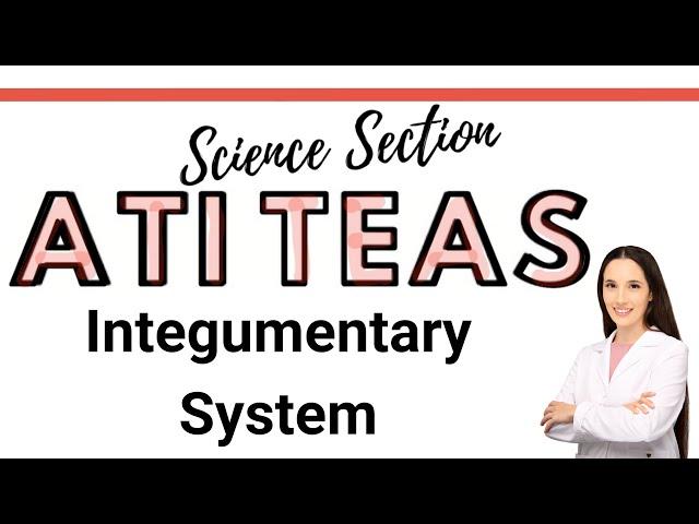 ATI TEAS 7 Science Course | Integumentary System