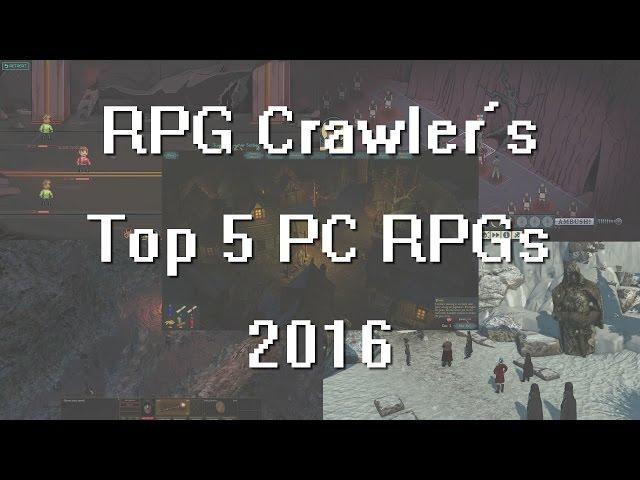 RPG Crawler's Top 5 PC RPGs of 2016