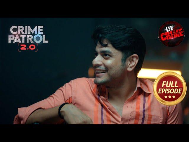 एक Young Man की हत्या का Mystery Uncovered | Crime Patrol 2.0 | Full Episode