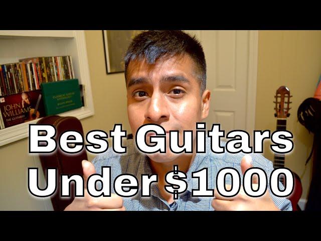 Best Classical Guitars For $1000 (Or Less)