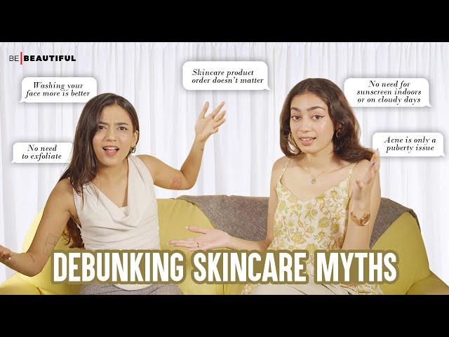 Skincare Myths to Stop Believing | Skincare Myths and Facts | BeBeautiful