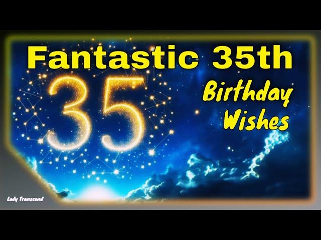 Happy 35th birthdayBest Wishes for 35th BirthdayFantastic 35th Birthday Greeting Card