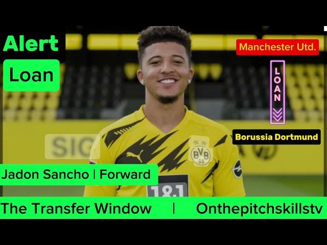 Jadon Sancho |  Transfer [Loan] (Manchester Utd to Borussia Dortmund -BvB)