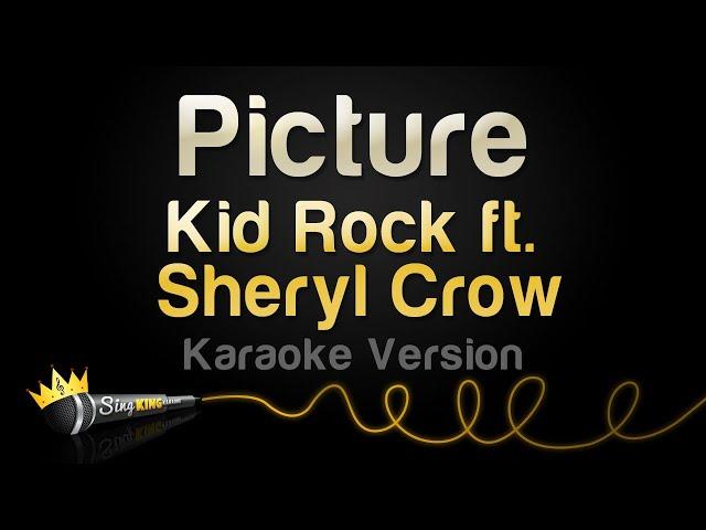 Kid Rock, Sheryl Crow - Picture (Karaoke Version)