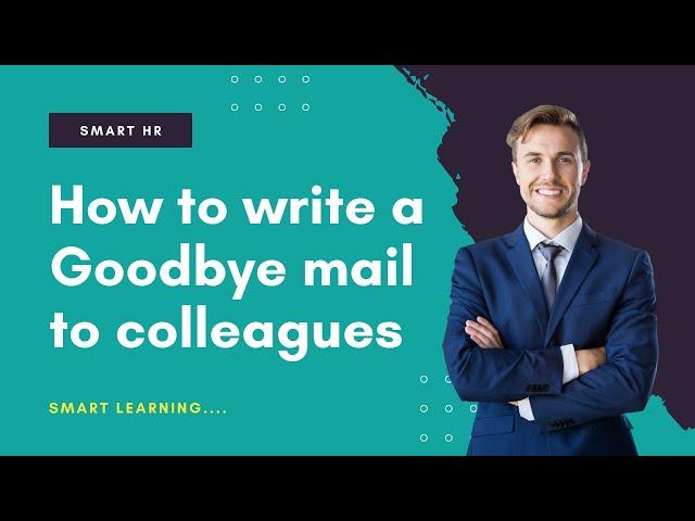 How to write a Goodbye mail to colleagues | @SMARTHRM