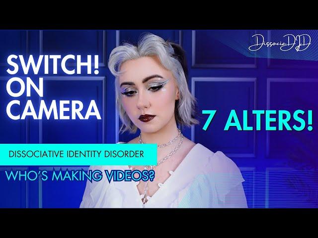 MEET THE ALTERS MAKING VIDEOS! Regular Fronters & Switch on Camera | Dissociative Identity Disorder