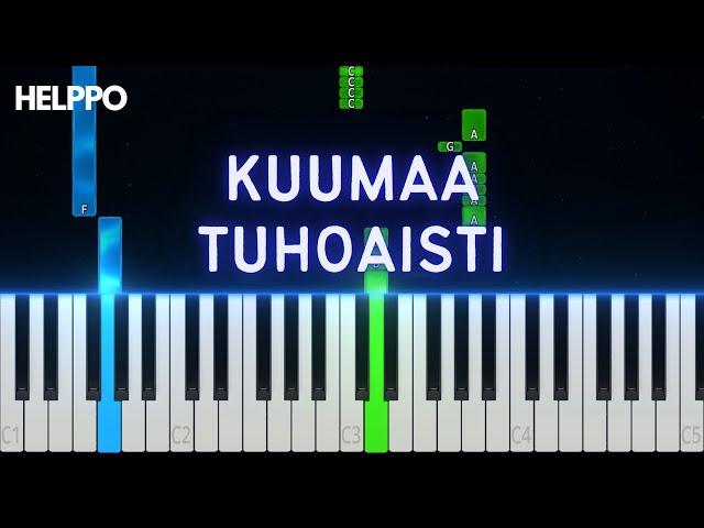 Kuumaa - Tuhoaisti | Helppo Piano Tutorial