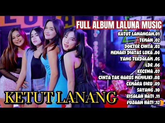 DOKTER CINTA - FULL ALBUM LALUNA MUSIC FT DIN ANNESIA - SISKA AMANDA - EVIS RENATA - SALMA NOVITA