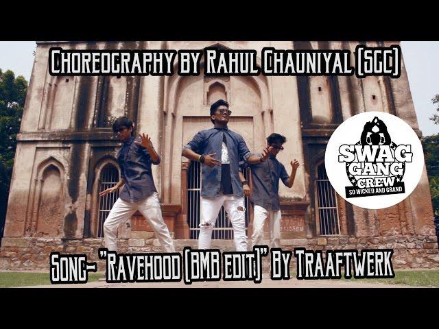 "Ravehood BMB Edit by TRAAFTWERK" Choreography by RAHUL | Popping Dance | SWAG GANG Crew