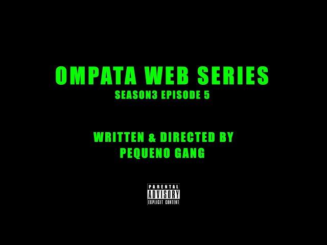 OMPATA WEB SERIES - S3 E5 - “Kat se Information”