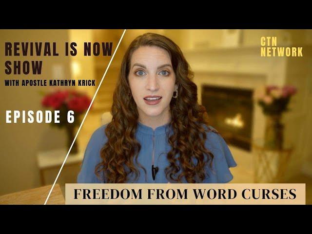 Freedom from Word Curses - Revival is Now TV Show - Episode 6