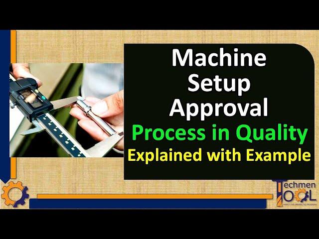 How to make Machine Setup Approval? | Process Validation | Quality(QA/QC) | Explanation with example