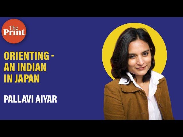 'Orienting — An Indian in Japan' with Pallavi Aiyar