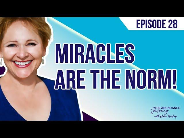 Miracles Are the Norm with Elaine Starling