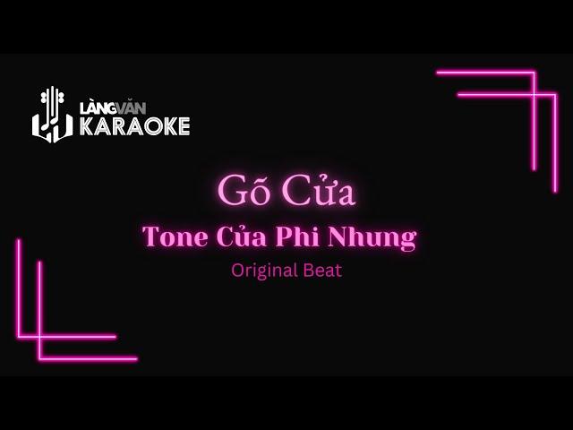 KARAOKE | Gõ Cửa | TONE NỮ | Phi Nhung | Official Làng Văn