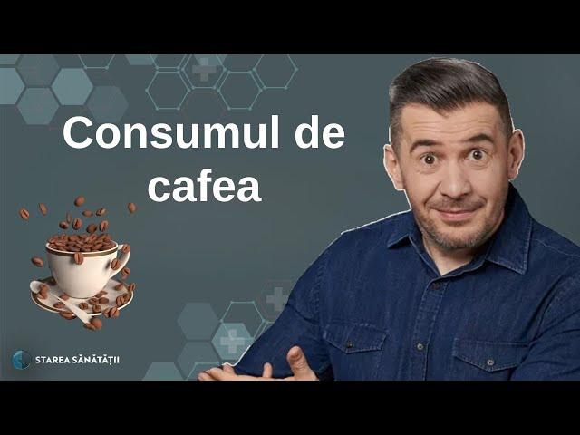 Tot ce nu știai despre consumul de cafea ️ | Starea Sănătății