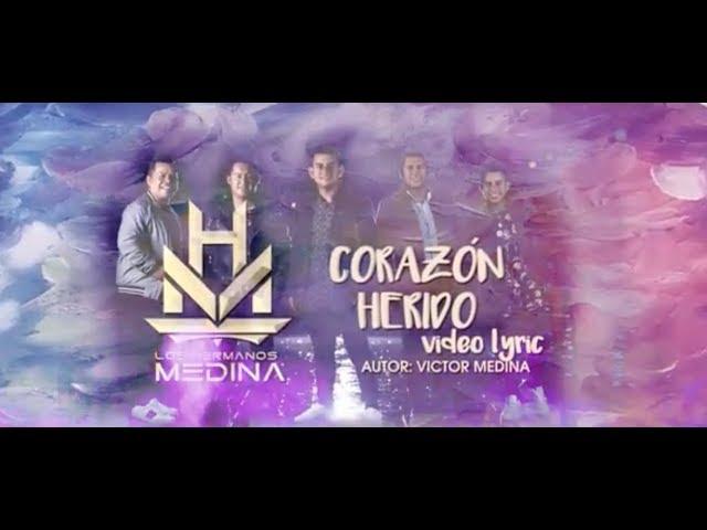 Corazón Herido - Los Hermanos Medina l Video Lyric