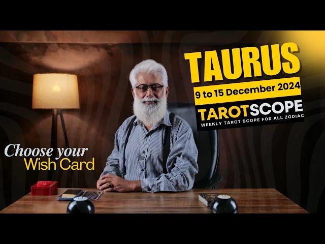 Taurus Horoscope Weekly | 9 Dec - 15 Dec | Tarot Scope Reading | Liaqat Jogi | Special Wish Card