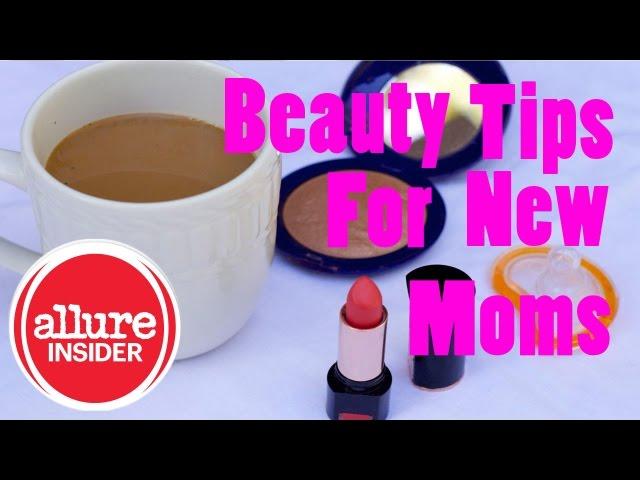 Five Easy New Mom Beauty Tips