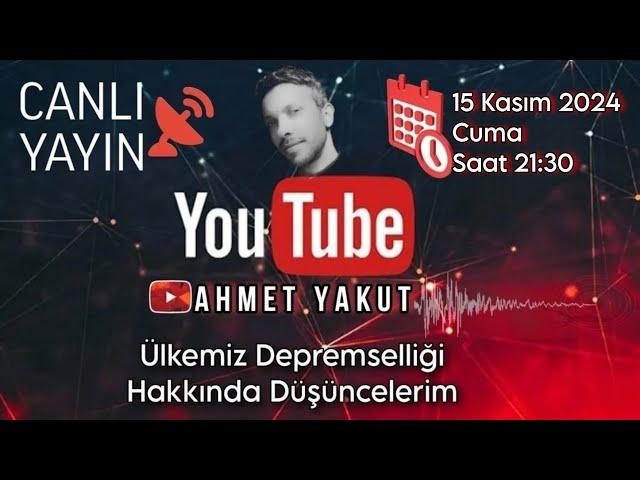 15 Kasım 2024 Ülkemiz Depremselliği Hakkında Düşüncelerim