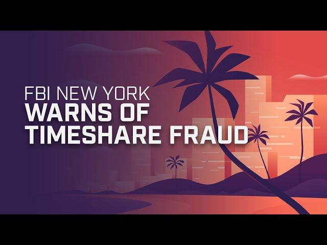 FBI New York Timeshare Fraud PSA
