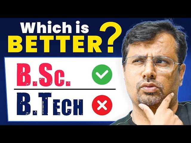 B.Sc Vs B.Tech | 12th के बाद क्या Choose करें ? | Which is Better? | By GP Sir