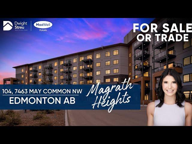 (SOLD) LUXURY CONDO in Magrath Heights For Sale or Trade | Haley Streu, Edmonton REALTOR®