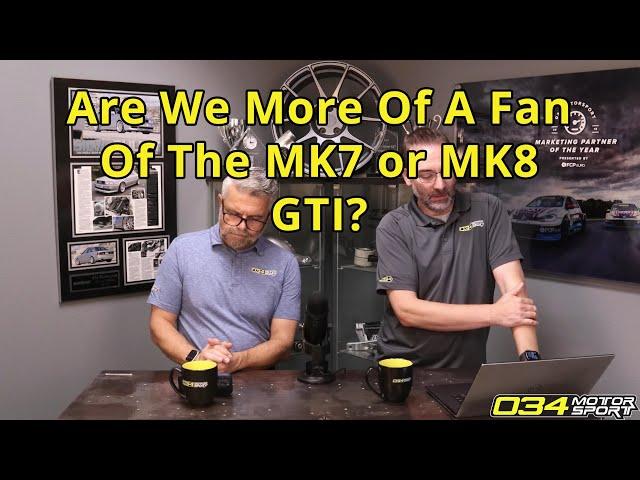 Are We More Of A Fan Of The MK7 or MK8 GTI? | 034Motorsport FAQ