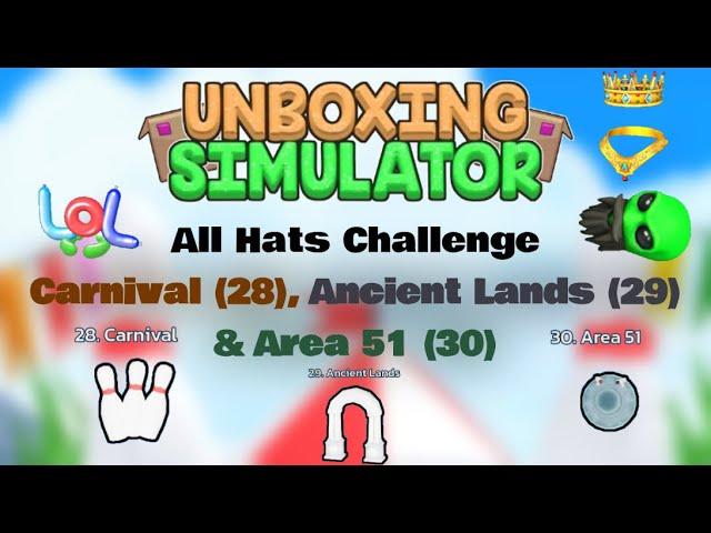 All Hats Challenge (Carnival, Ancient Lands & Area 51) | Roblox Unboxing Simulator