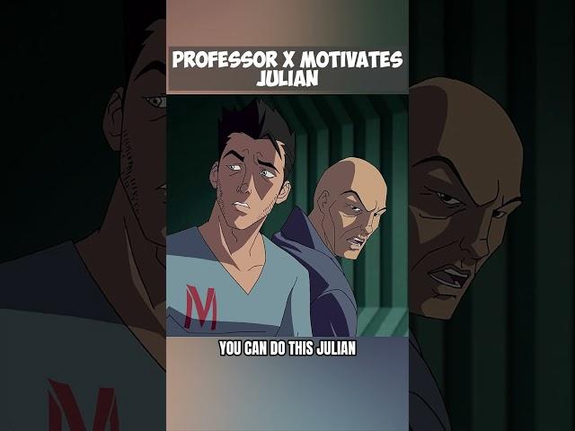 Professor X Motivates Julian 