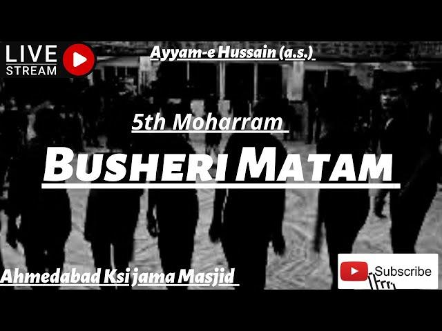5th Moharram | Busheri Matam | Ahmedabad Ksi Jamat | 1444H | 2022