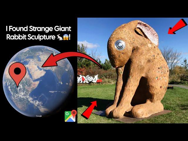 I Found Very Strange Giant Rabbit  On Google earth and Google maps !