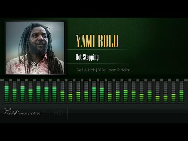 Yami Bolo - Hot Stepping (Get A Lick | Billie Jean Riddim) [HD]