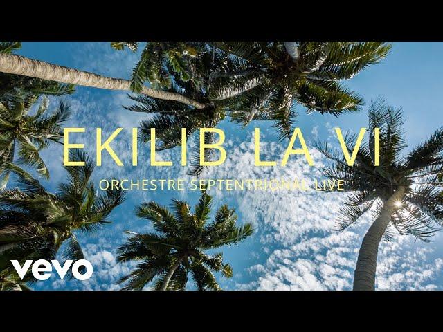Orchestre Septentrional Live - Ekilib la vi (Live) - Visualizer