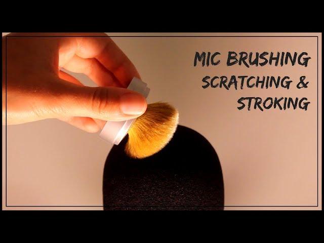 ASMR Mic Brushing, Scratching & Stroking - No Talking