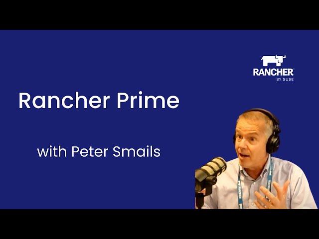 Rancher Prime with Peter Smails