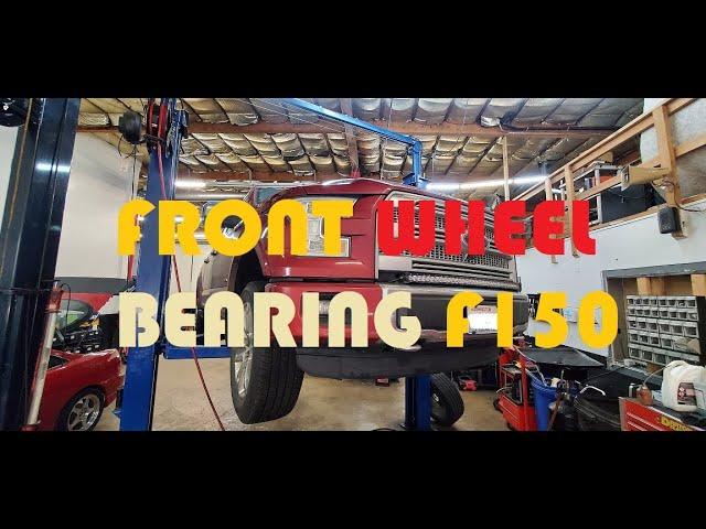 Ford f150 front wheel bearing replacement