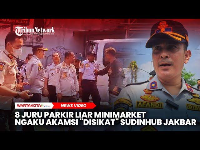 8 Juru Parkir Liar Minimarket Ngaku Akamsi "Disikat" Sudinhub Jakbar