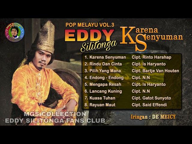 EDDY SILITONGA - KARENA SENYUMAN (POP MELAYU VOL.3 FULL ALBUM)