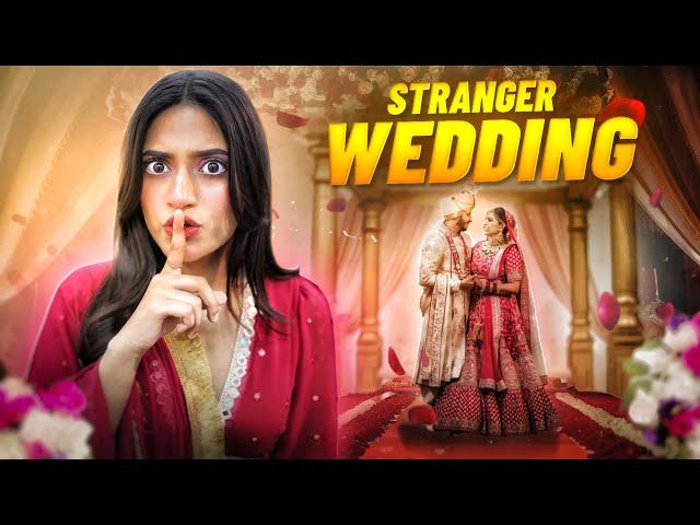 Going To A Stranger's Wedding Without Invitation | Samreen Ali