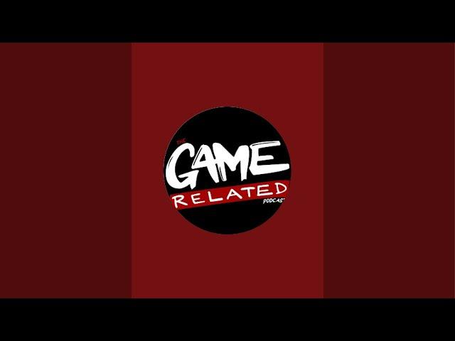 The Game Related Podcast is live!