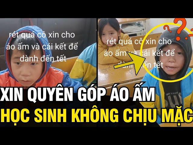 Xin áo ấm nhưng HS KHÔNG CHỊU MẶC, cô giáo VỪA GIẬN VỪA THƯƠNG khi nghe lý do | Tin Ngắn 3 Phút