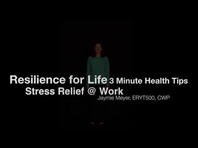 3-Minute Health Tips: Stress Relief @ Work