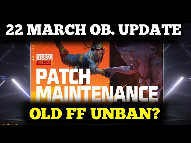 22 MARCH FREE FIRE UPDATE | FREE FIRE OB39 UPDATE | FREE FIRE NEW UPDATE | 22 MARCH OB39 UPDATE